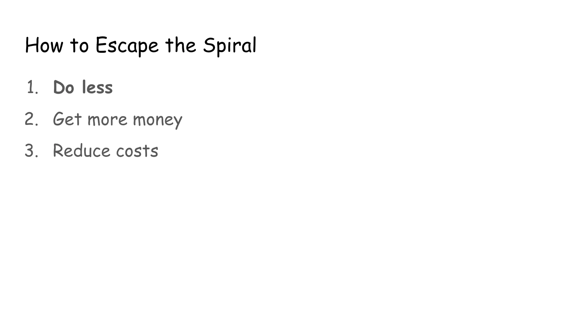 Slide 23. The same as the prior slide, but the first point (Do less) is bolded.